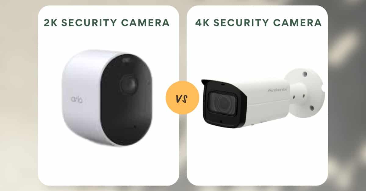 Difference Between 2K and 4K Security Cameras